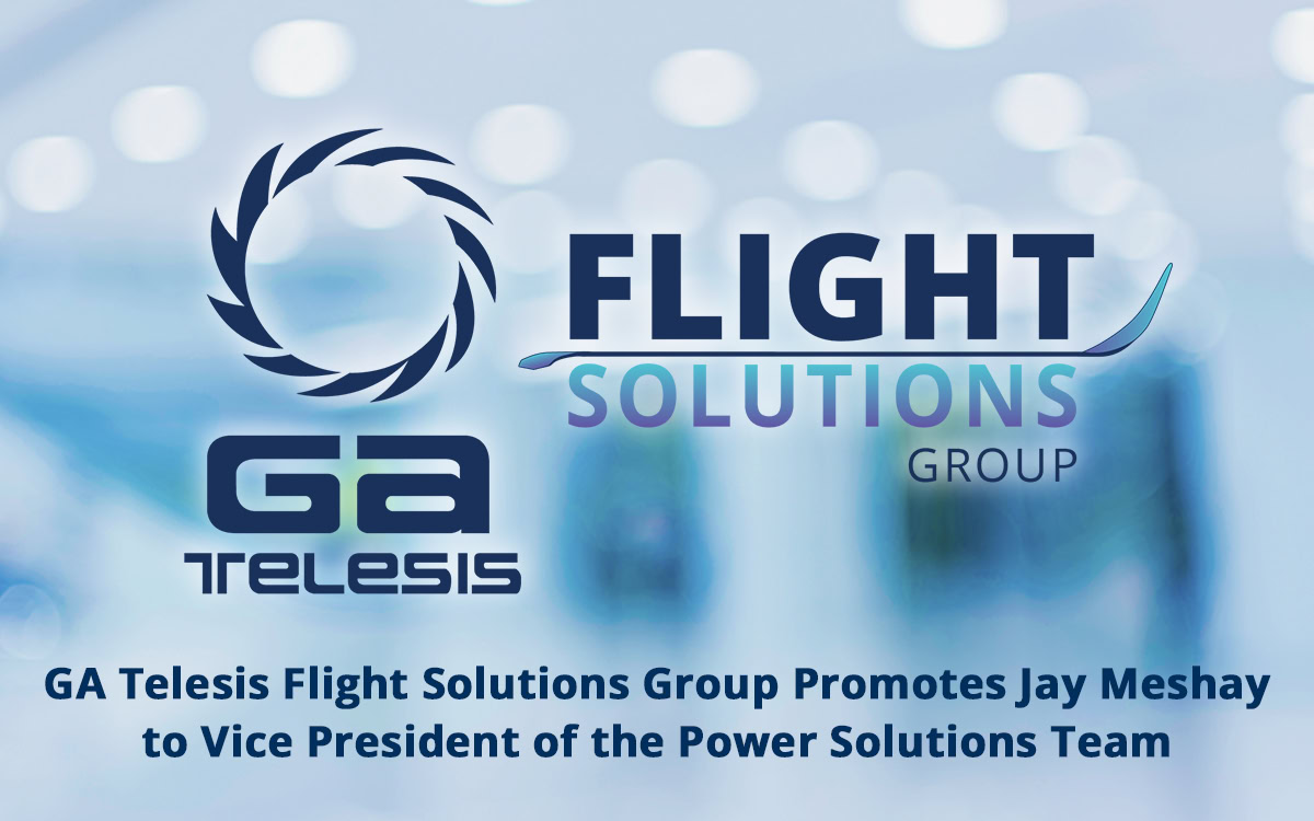 5.16 - GA Telesis Flight Solutions Group Promotes Jay Meshay to Vice President of the Power Solutions Team
