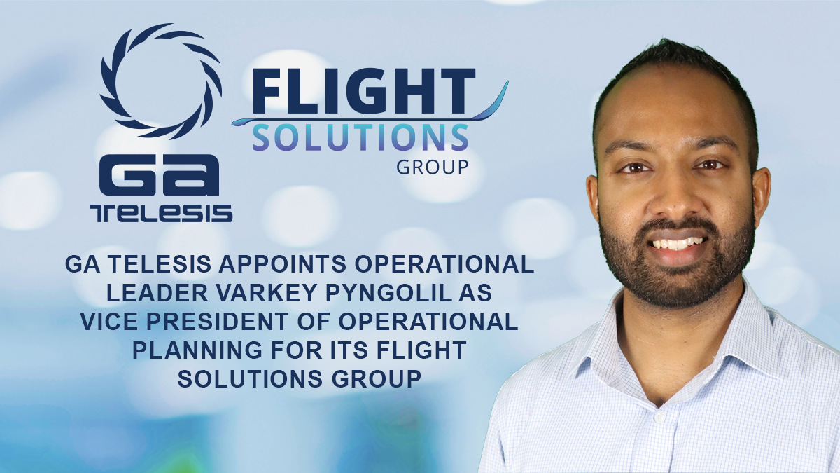 GA Telesis Appoints Operational Leader Varkey Pyngolil as Vice President of Operational Planning for its Flight Solutions Group